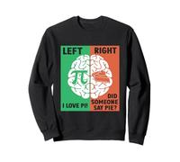 I Love Pi Cerebro Izquierdo Cerebro Derecho Sudadera