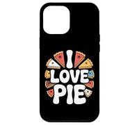 I Love Pie Deliciosas rebanadas dulces Carcasa para iPhone 12 Pro Max