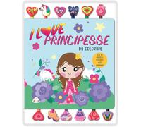 I love principesse da colorare. Ediz. illustrata. Con gommine