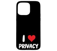 I Love Privacy - Corazón Reglas Privadas Regulación Leyes Cliente Carcasa para iPhone 15 Pro Max