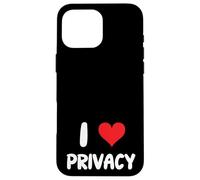 I Love Privacy - Corazón Reglas Privadas Regulación Leyes Cliente Carcasa para iPhone 16 Pro Max