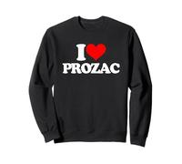I Love Prozac - Divertido Dicho sarcástico Novedad Cool Prozac Sudadera
