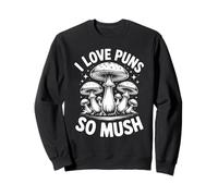 I Love Puns So Mush Foraging Setas de Caza de Hongos Sudadera