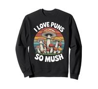 I Love Puns So Mush Foraging Setas de Caza de Hongos Sudadera