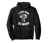 I Love Puns So Mush Foraging Setas de Caza de Hongos Sudadera con Capucha