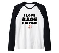 I Love Rage Baiting Funny Gen Z College Unhinged Meme Camiseta Manga Raglan