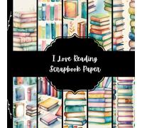 I Love Reading Scrapbook Paper, Watercolor Books Junk Journal Paper, Reader Decorative Paper, DIY Projects, Origami, Collage Sheets, Decoupage Paper, 10 Designs, Double SIded
