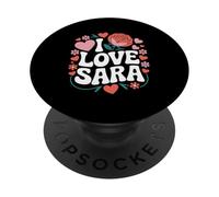 I Love Sara Corazón Rosas Flores Romántico PopSockets PopGrip Adhesivo