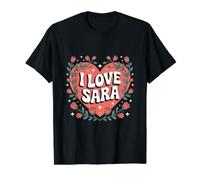 I Love Sara Heart Roses Expresión romántica Camiseta gráfica económica, Hombre, Negro, M