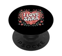 I Love Sara Heart Roses Expresión romántica PopSockets PopGrip Adhesivo