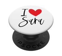 I Love Sara Nombre Personalizado Chica Mujer BFF Amiga Corazón PopSockets PopGrip Adhesivo