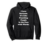 I Love Sarcasm Punching People Words Funny Saying Sudadera con Capucha