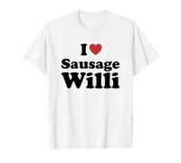 I Love Sausage Willi Camiseta