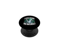 I Love Seeing Big Naturals Naturaleza Bosque al Aire Libre PopSockets PopGrip Adhesivo