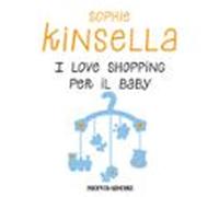 I Love Shopping Per Il Baby (audiolibro)