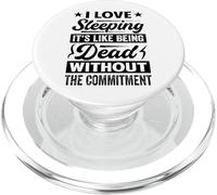I Love Sleeping It's Like Being Dead Without The Commitment PopSockets PopGrip para MagSafe