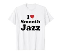 I Love Smooth Jazz Camiseta