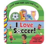 I Love Soccer! (Look and Find Lift-The-Flap)