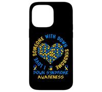 I Love Someone With Down Syndrome - Down Syndrome Awareness Carcasa para iPhone 14 Pro Max