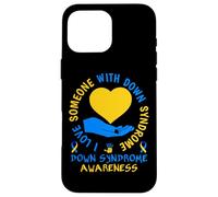I Love Someone With Down Syndrome - Down Syndrome Awareness Carcasa para iPhone 16 Pro Max