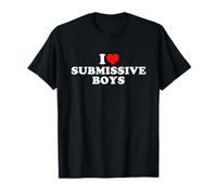 I Love Submissive Boys Camiseta