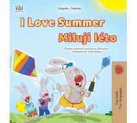 I Love Summer (English Czech Bilingual Children’s Book) (English Czech Bilingual Collection)