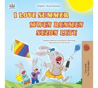 I Love Summer (English Haitian Creole Bilingual Children's Book) (English Haitian Creole Bilingual Collection)