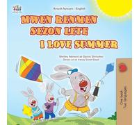 I Love Summer (Haitian Creole English Bilingual Children's Book) (Haitian Creole English Bilingual Collection)