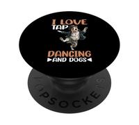 I Love Tap Dancing and Dogs Dueño de Mascota de Animales - PopSockets PopGrip Adhesivo