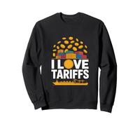 I Love Tariffs Comercio Humor Envío Sudadera