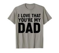 I Love That You'Re My Dad Camiseta