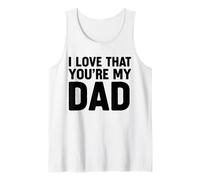 I Love That You'Re My Dad Camiseta sin Mangas