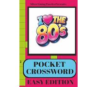 I Love the 80s Pocket Crossword - Easy Edition: Fun and Easy 1980s Themed Crossword Puzzles | Nostalgic Pop Culture Trivia for Adults, Teens, and ... with Solutions (Silver Lining Puzzle Series)