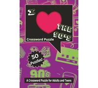 I love the 90's Crossword Puzzle: Crossword Puzzle with Easy to Read Print for those who love the 90's - 6x9 inches, 100 pages, 50 puzzles - Gift Idea for Men, Women and Teens
