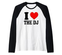 I Love The DJ Camiseta Manga Raglan