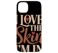 I Love The Skin I'm In Amor Propio Orgullo Melanina Carcasa para iPhone 14 Plus