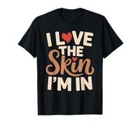 I Love The Skin I'm In Autoestima Retro Diversidad Camiseta