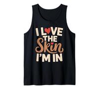 I Love The Skin I'm In Autoestima Retro Diversidad Camiseta sin Mangas