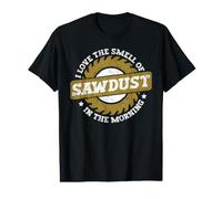 I Love The Smell of Sawdust In The Morning Camiseta gráfica económica