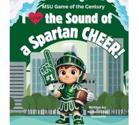 I Love the Sound of a Spartan Cheer!: MSU Game of the Century