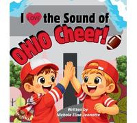 I Love the Sound of Ohio Cheer!: I Love the Sound of Ohio Cheer!