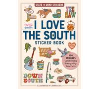 I Love the South Sticker Book: 600 Stickers Celebrating Everything Southern (State of Mind Stickers)