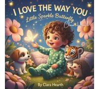 I Love the Way You: A Heartwarming Bedtime Picture Book for Toddlers Ages 2-6 Featuring Sweet Animal Puns and Boho Illustrations (Punny Much Love)