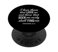I Love Them That Love Me Proverbios 8:17 Versículo bíblico de Las Escrituras PopSockets PopGrip Adhesivo