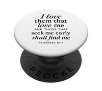 I Love Them That Love Me Proverbios 8:17 Versículo de la Biblia Escritura PopSockets PopGrip Adhesivo