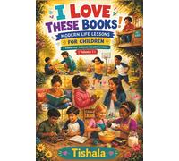 I Love These Books!: MODERN LIFE LESSONS FOR CHILDREN - CONVEYED THROUGH SHORT STORIES | Volume 1 |