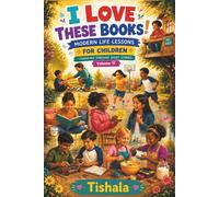 I Love These Books!: MODERN LIFE LESSONS FOR CHILDREN - CONVEYED THROUGH SHORT STORIES | Volume 4 |