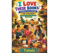 I Love These Books!: MODERN LIFE LESSONS FOR CHILDREN - CONVEYED THROUGH SHORT STORIES | Volume 9 |