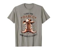I Love This Dance ¿Cómo Comienza Line Dance Western Camiseta