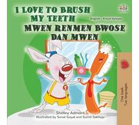 I Love to Brush My Teeth: English Haitian Creole Bilingual Book for Kids (English Haitian Creole Bilingual children's book collection)
